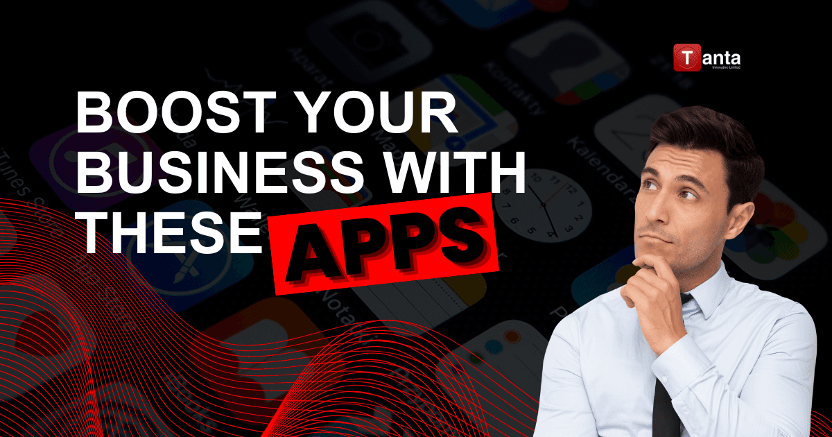 Boost your business growth with these apps