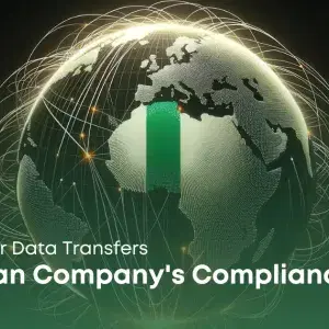 Cross-Border Data Transfers: A Nigerian Company's Guide to Global Data Compliance