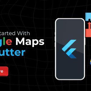 Getting Started with Google Maps in Flutter