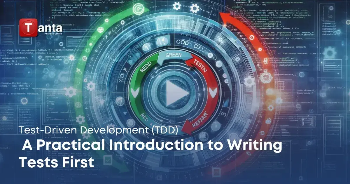  Test-Driven Development (TDD): A Practical Introduction to Writing Tests First