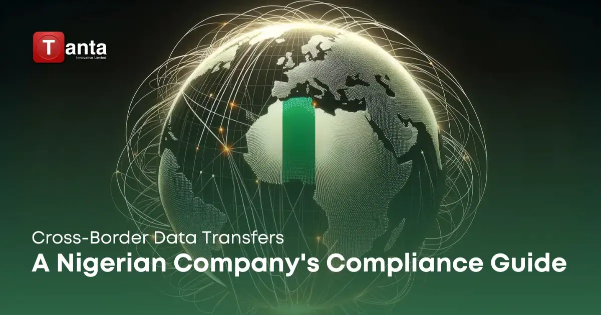 cross-border-data-transfers-a-nigerian-companys-guide-to-global-data-compliance